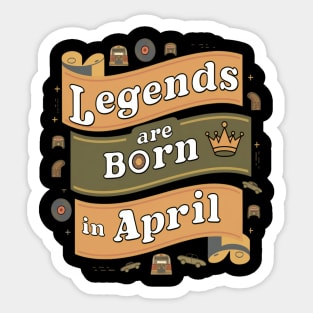 Legends are born in April banner effect Sticker